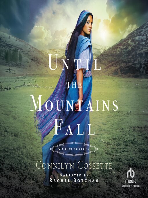 Title details for Until the Mountains Fall by Connilyn Cossette - Available